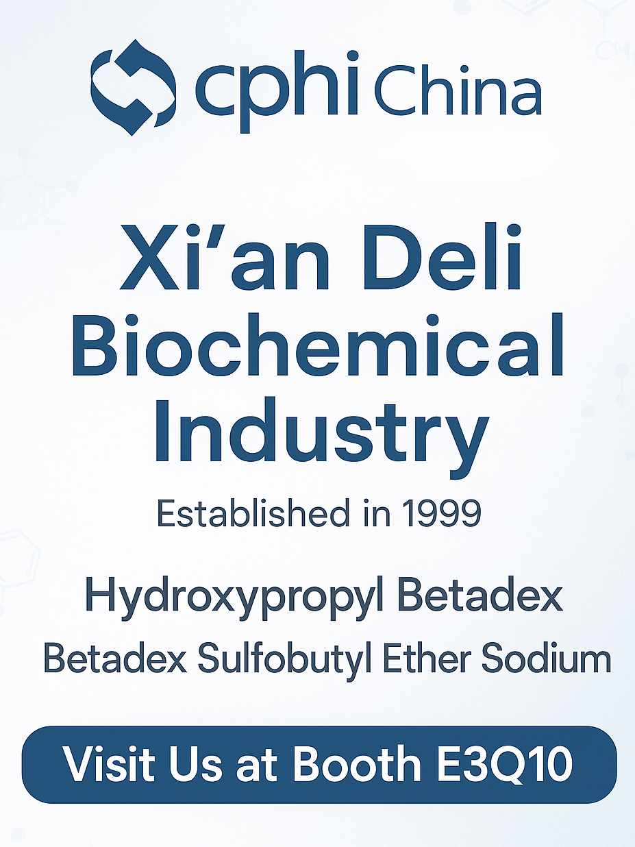 CPHI China 2025 Przegląd: Hydroksypropyl Betadex i Sulfobutyl Ether Sodium Sodium zajmują centralne miejsce na Booth E3Q10 Xi’an Deli
